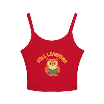 Still Learning Graphic designed Women's Spaghetti Strap Tank Top