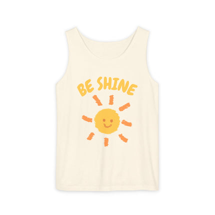 Be Shine Graphic design Unisex Garment-Dyed Tank Top