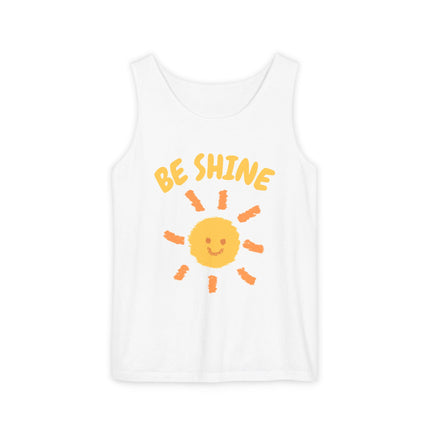 Be Shine Graphic design Unisex Garment-Dyed Tank Top