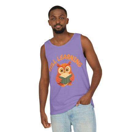 Still Learning Graphic design Unisex Garment-Dyed Tank Top