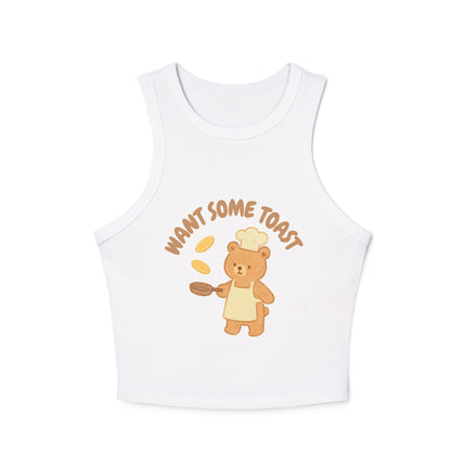 Want Some Toast Graphic designed Women's Micro Rib Racer Tank Top