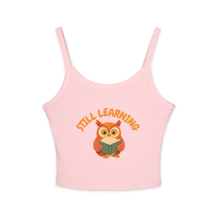 Still Learning Graphic designed Women's Spaghetti Strap Tank Top